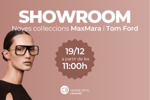 Centre �ptic l�Esguard. Showroom. Noves col�leccions MaxMara i Tom Ford. 19 de desembre a partir de les 11:00 h.