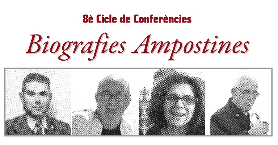 Nou cicle de confer�ncies Biografies Ampostines