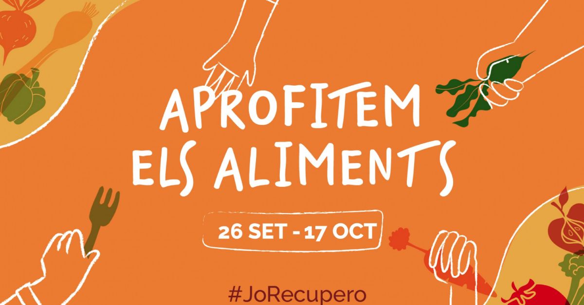 El Govern impulsa la campanya de sensibilitzaci� �Aprofitem els aliments�
