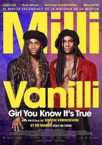 MILLI VANILLI: GIRL YOU KNOW ITS TRUE