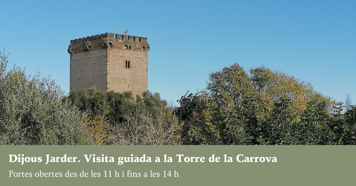 Dijous Jarder. Visita guiada Torre de la Carrova