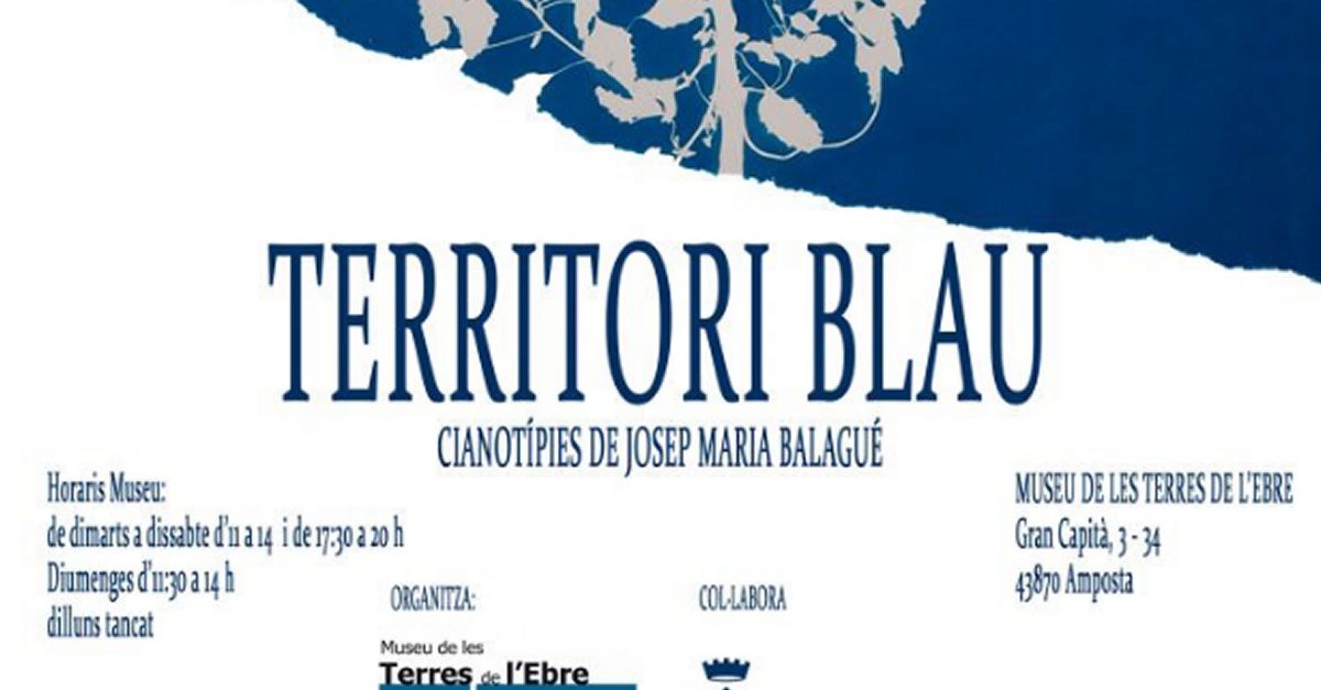 El Museu de les Terres de l�Ebre presenta l�exposici� Territori Blau