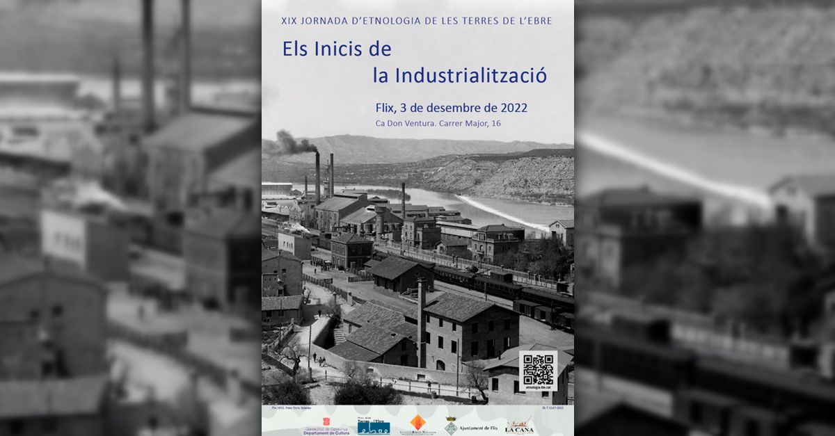 Flix acollir� la XIX Jornada d�Etnologia de les Terres de l�Ebre dedicada als inicis de la industrialitzaci�