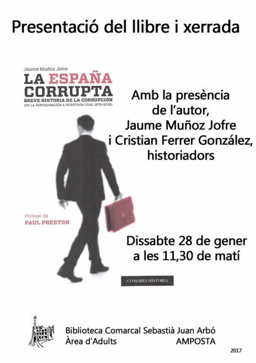 Presentaci del llibre La Espaa corrupta. Breve historia de la corrupcin. De la Restauracin a nuestros dias, 1875-2016)