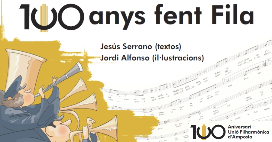 La Uni� Filharm�nica d�Amposta edita el conte 100 anys fent Fila, amb motiu del seu centenari