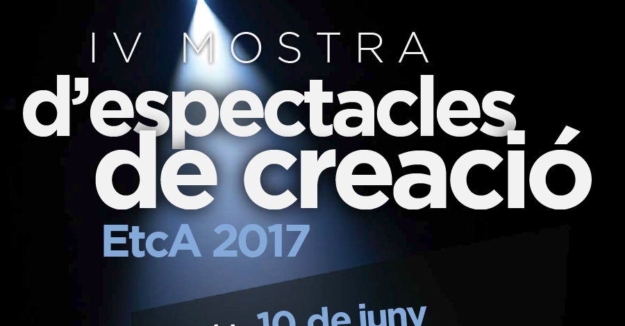 Tot a punt per a la IV Mostra d�espectacle de creaci� de l�EtcA