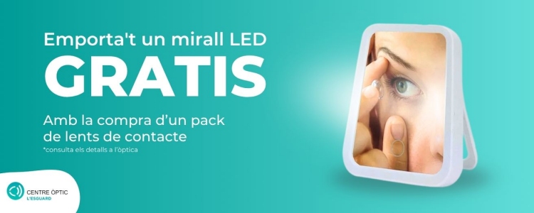 Centre ptic lEsguard. Amb la compra dun pack de lents de contacte emporat un mirall led gratis