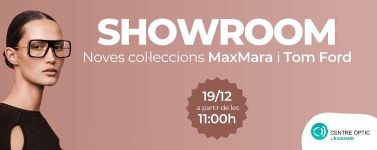 Centre ptic lEsguard. Showroom. Noves colleccions MaxMara i Tom Ford. 19 de desembre a partir de les 11:00 h.