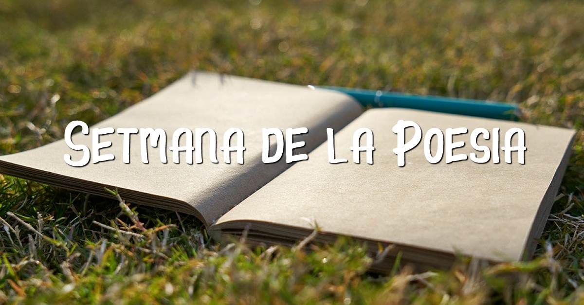 Setmana de la Poesia. Amb motiu del Dia Internacional de la Poesia-21 de mar