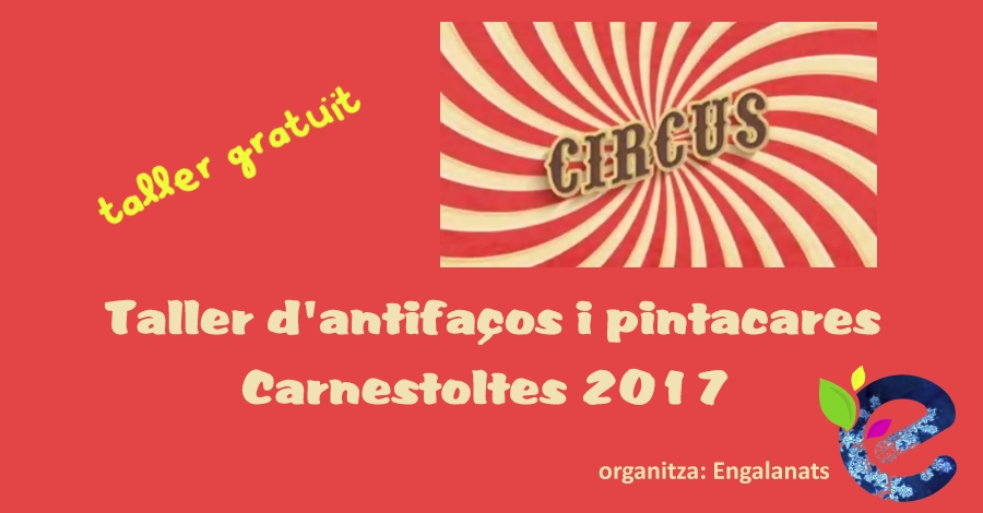 Circus, taller dantifassos i pintacares Carnestoltes 2017