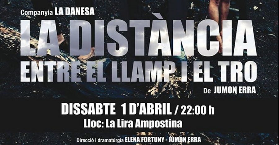 Temporada de Teatre i Dansa: La distncia entre el llamp i el tro 