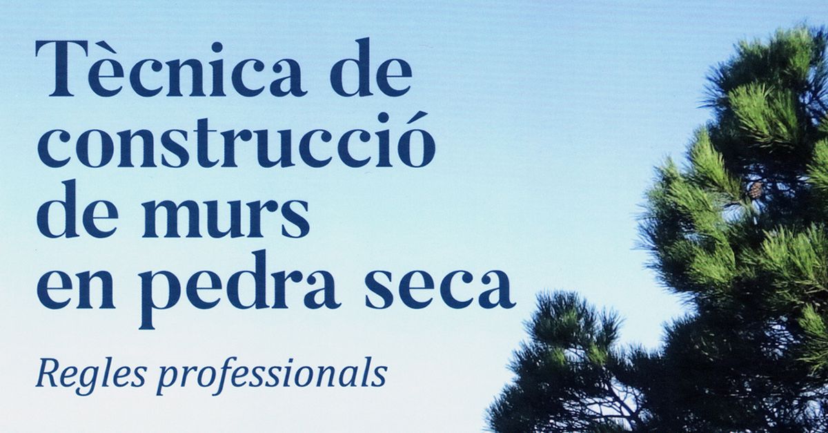 Presentaci� del manual �T�cnica de construcci� de murs en pedra seca: regles professionals� i inauguraci� l�exposici� �Tot un m�n de pedra seca�
