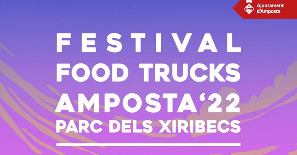 El parc dels Xiribecs torna a acollir el Festival Food Trucks d�Amposta