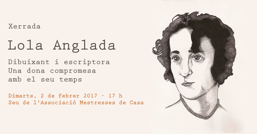 Xerrada: Lola Anglada. Dibuixant i escriptora. Una dona compromesa amb el seu temps